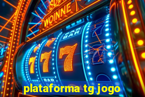 plataforma tg jogo